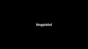 tinypistol reel